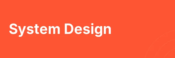System Design