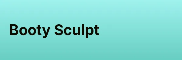 Booty Sculpt