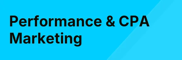 Performance & CPA Marketing