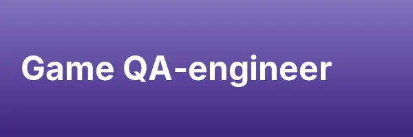 Game QA-engineer