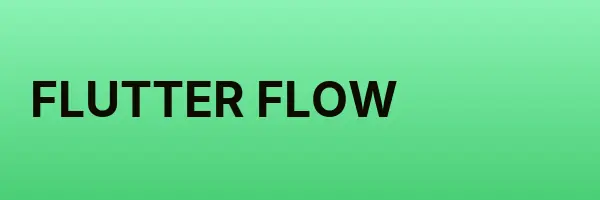 FLUTTER FLOW