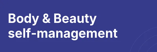 Body & Beauty self-management