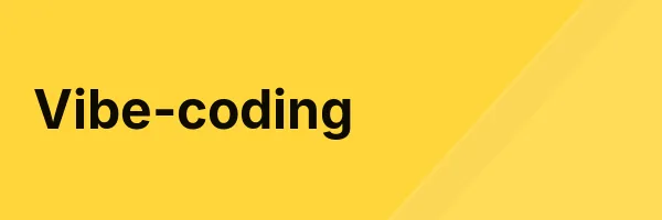 Vibe-coding